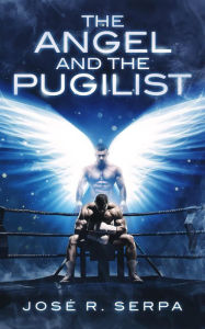 Title: The Angel and the Pugilist, Author: Jose Serpa