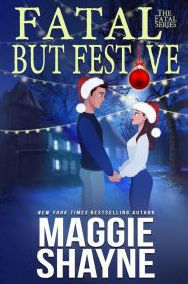 Title: Fatal, But Festive, Author: Maggie Shayne