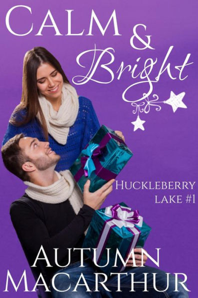Calm & Bright (Huckleberry Lake, #1)