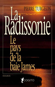 Title: La Radissonie, Author: Pierre Turgeon