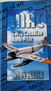 Title: MAC Early Canadian Bush Pilot, Author: stuart hunter