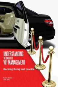 Title: Understanding the Basics of VIP Management: Blending Theory and Practice, Author: Patrick Ibembe