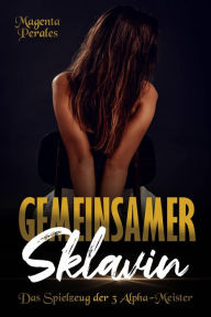 Title: Gemeinsamer Sklavin, Author: Magenta Perales