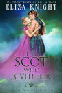 The Scot Who Loved Her (Scots of Honor, #4)