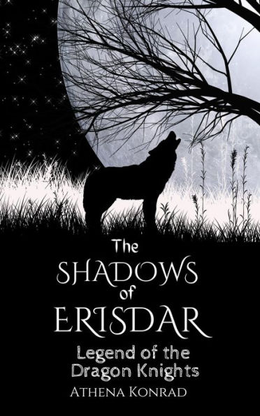 The Shadows of Erisdar: Legend of the Dragon Knights (Ardaman, #1)