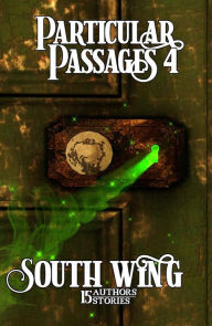 Title: Particular Passages 4: South Wing, Author: Sam Knight