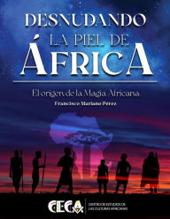 Title: Desnudando la piel de áfrica, Author: Francisco Mariano Perez