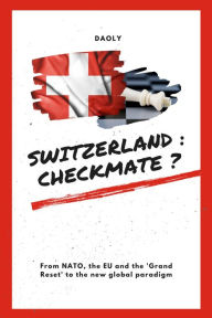 Title: Switzerland: checkmate ? (Hybrid Society, #1), Author: DAOLY Collective