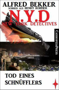 Title: N.Y.D. - Tod eines Schnüfflers (N.Y.D. - New York Detectives), Author: Alfred Bekker