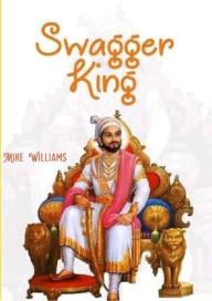 Title: Swagger King, Author: Mike Williams
