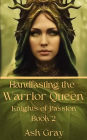 Handfasting the Warrior Queen (Knights of Passion, #2)