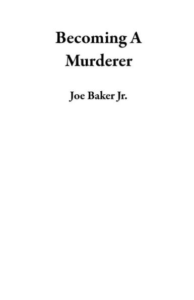 Becoming A Murderer