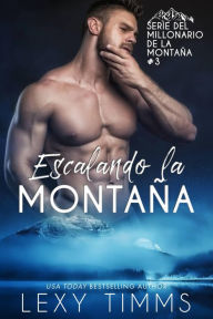 Title: Escalando la montaña, Author: Lexy Timms