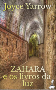 Title: Zahara e os livros da luz, Author: Joyce Yarrow