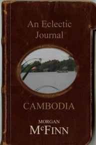 Title: Cambodia (An Eclectic Journal, #2), Author: Morgan McFinn