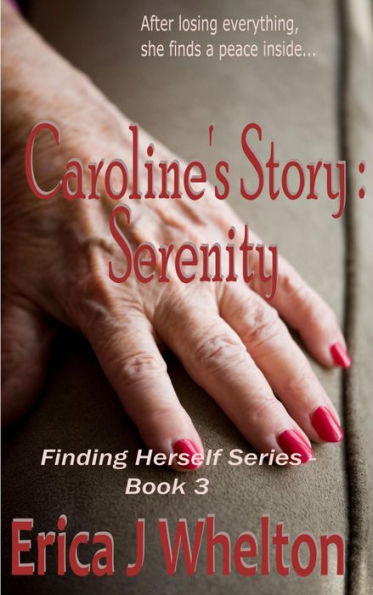 Caroline's Story: Serenity (Finding Herself, #3)