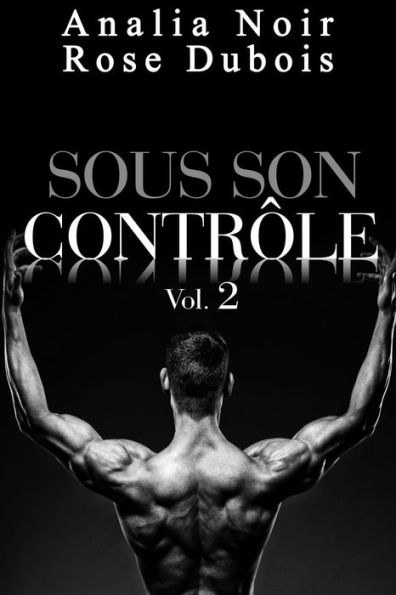 Sous Son Contrôle Vol. 2