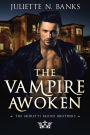 The Vampire Awoken (The Moretti Blood Brothers, #6)