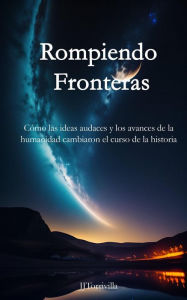 Title: Rompiendo Fronteras, Author: jjtorrivilla