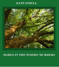 Title: 'Babes in the Woods' Murders, Author: Kate O'Dell