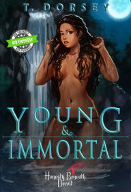 Title: Young & Immortal (DomiNastrA, #1), Author: T. Dorsey