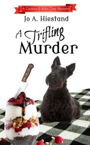 Title: A Trifling Murder (The Cookies and Kilts Cozy Mysteries), Author: Jo A Hiestand