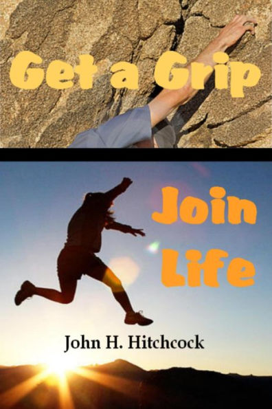 Get a Grip - Join Life