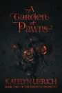 A Garden of Pawns (The Essence Chronicles, #2)