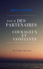 Conseils intéressants pour les Partenaires Courageux et Confiants