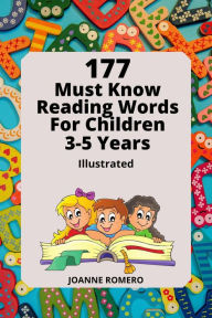 Title: 177 Must Know Reading Words for Children 3-5 Years Illustrated, Author: JOANNE ROMERO