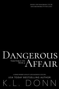 Title: Dangerous Affair (Task Force 779, #4), Author: KL Donn