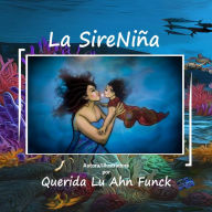 Title: La SireNiña, Author: Querida Lu Ahn Funck