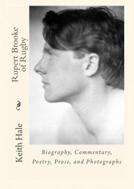 Title: Rupert Brooke of Rugby, Author: Keith Hale