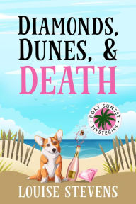 Title: Diamonds, Dunes, & Death (Port Sunset Mysteries), Author: Louise Stevens