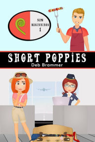 Title: Short Poppies (New Beginnings, #1), Author: Deb Brammer