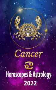 Title: Cancer Horoscopes & Astrology 2022 (world astrology predictions 2022, #4), Author: Venus Dudarova