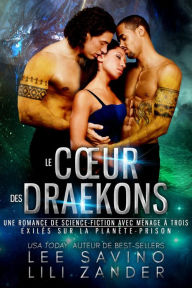 Title: Le Cour des Draekons (Exilés sur la Planète-Prison, #3), Author: Lili Zander