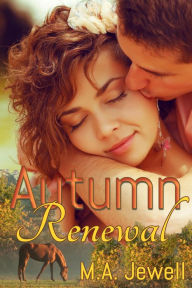 Title: Autumn Renewal, Author: M.A. Jewell