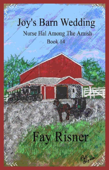 Joy's Barn Wedding (Nurse Hal Among The Amish, #14)