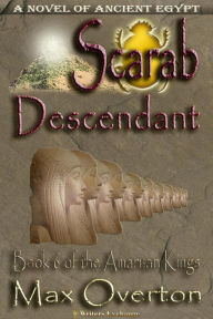 Title: Scarab-Descendant (The Amarnan Kings, #6), Author: Max Overton