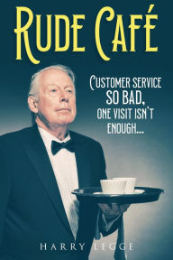 Title: Rude Café, Author: Harry Legge