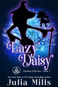 Title: Lazy Daisy #3 (Southern Fried Sass), Author: Julia Mills