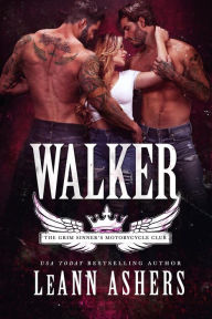Title: Walker (Grim Sinner's MC Originals, #4), Author: LeAnn Ashers
