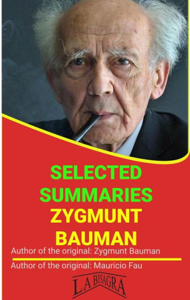 Zygmunt Bauman: Selected Summaries (UNIVERSITY SUMMARIES)