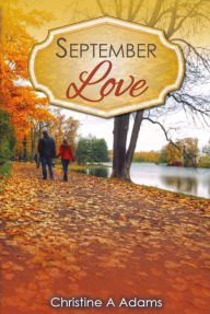 Title: September Love, Author: Christine A. Adams