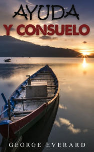 Title: Ayuda y consuelo, Author: GEORGE EVERARD