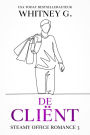 De Cliënt (Steamy Office Romance, #3)