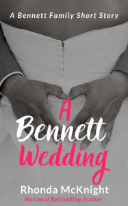 Title: A Bennett Wedding (Bennett Family), Author: Rhonda McKnight