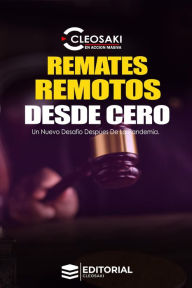 Title: Remates remotos desde cero, Author: Cleosaki Montano