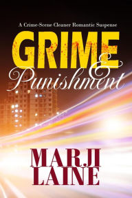 Title: Grime & Punishment (Grime Fighter Mystery Series, #5), Author: Marji Laine